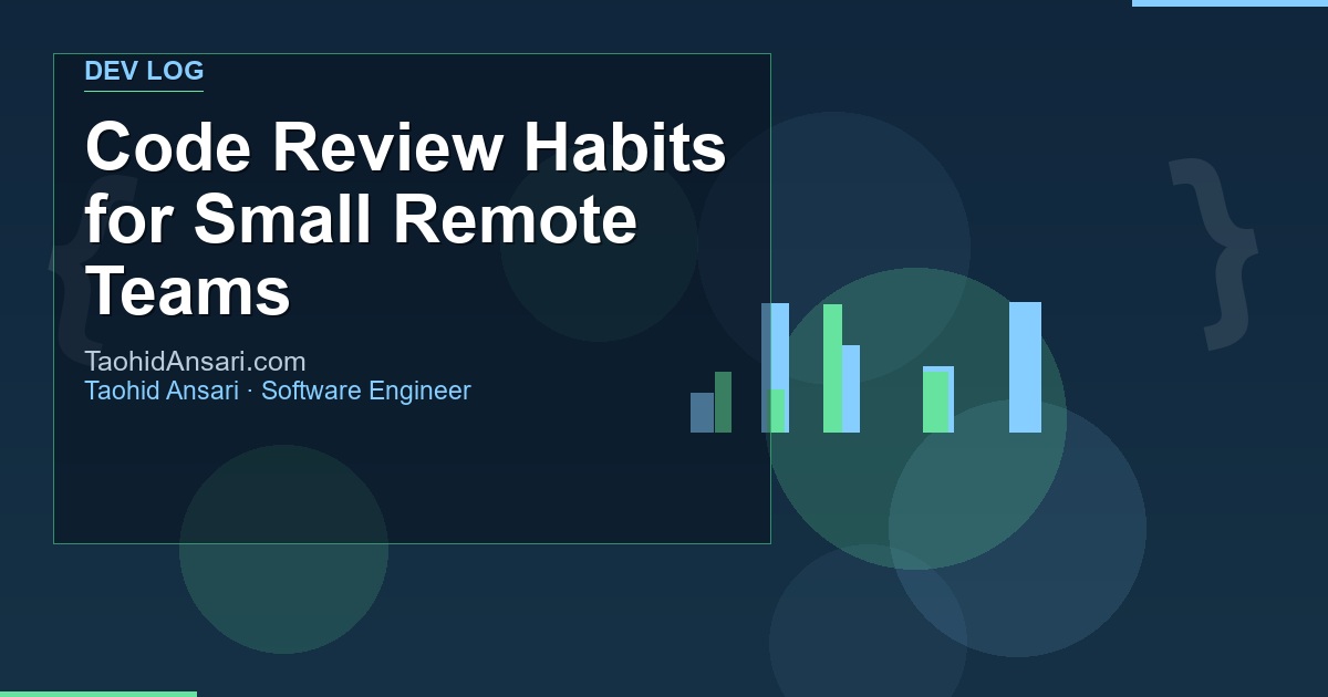 Code Review Habits for Small Remote Teams