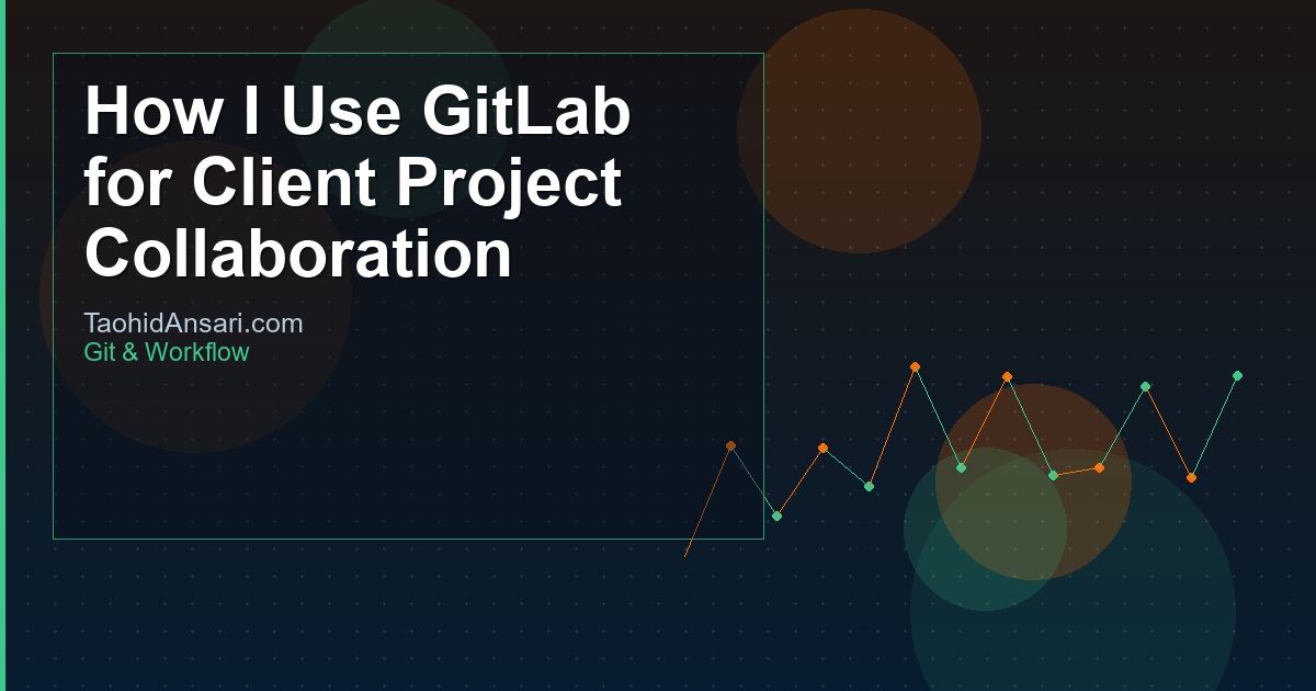 How I Use GitLab for Client Project Collaboration