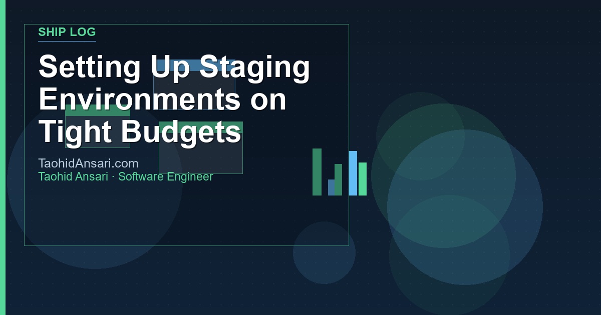 Setting Up Staging Environments on Tight Budgets