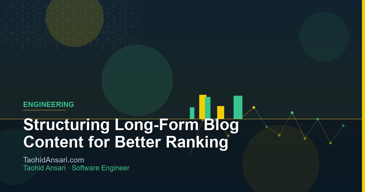 Structuring Long-Form Blog Content for Better Ranking