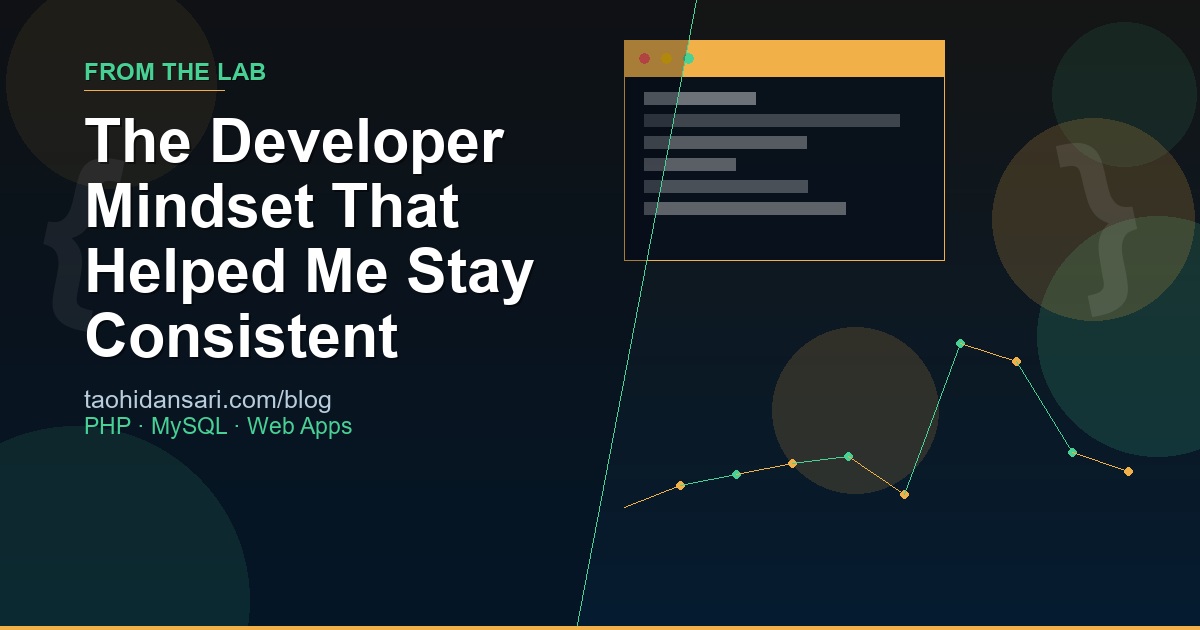 The Developer Mindset That Helped Me Stay Consistent