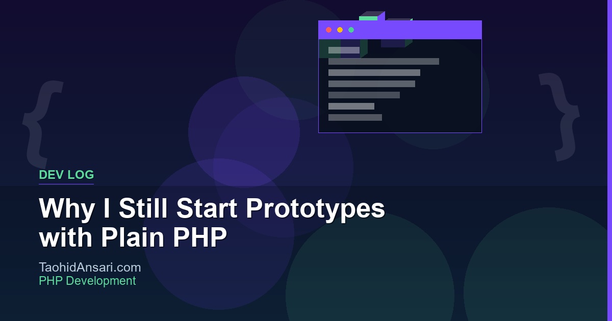 Why I Still Start Prototypes with Plain PHP