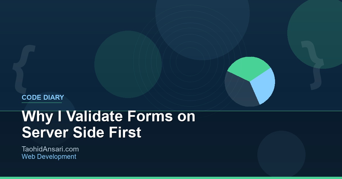 Why I Validate Forms on Server Side First