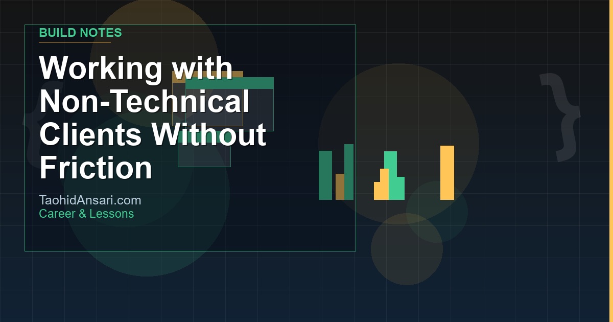 Working with Non-Technical Clients Without Friction