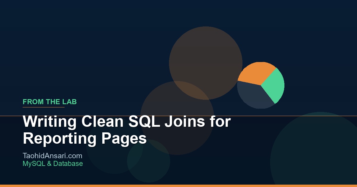 Writing Clean SQL Joins for Reporting Pages